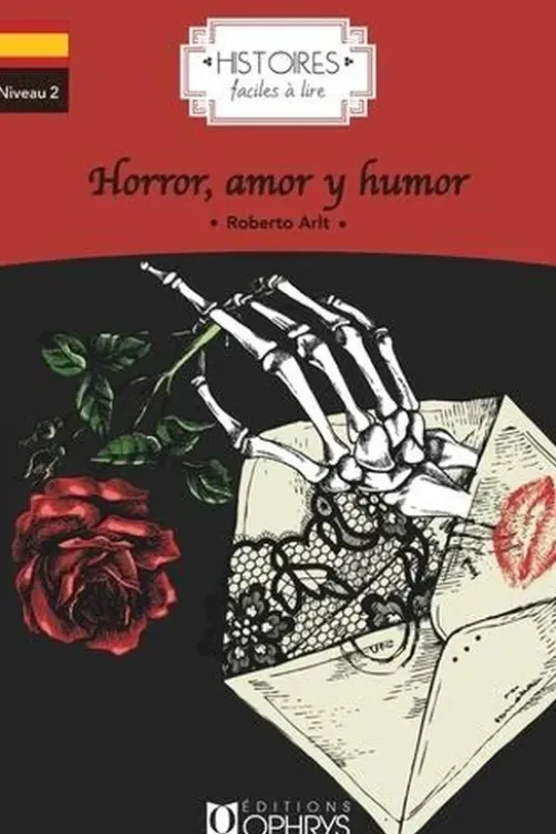 Horror, amor y humor. Edition en espagnol, Roberto Arlt