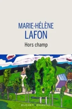 Hors champ, Marie-Hélène Lafon