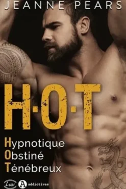 H.O.T. Hypnotique, Obstiné, Ténébreux, Jeanne Pears