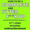 How to be a complète and utter f**k up, Steve Mcdermott