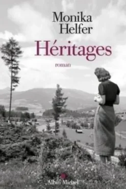 Héritages, Monika Helfer
