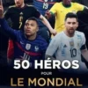 50 héros pour le mondial. Edition 2022, Vincent Duluc