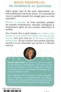 Huiles essentielles : ma pharmacie au quotidien. 20 huiles essentielles pour prévenir et soulager les maux de toute la famille, Pascale Gélis-Imbert