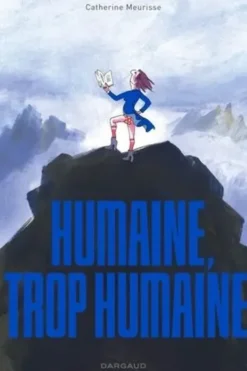 Humaine, trop humaine, Catherine Meurisse