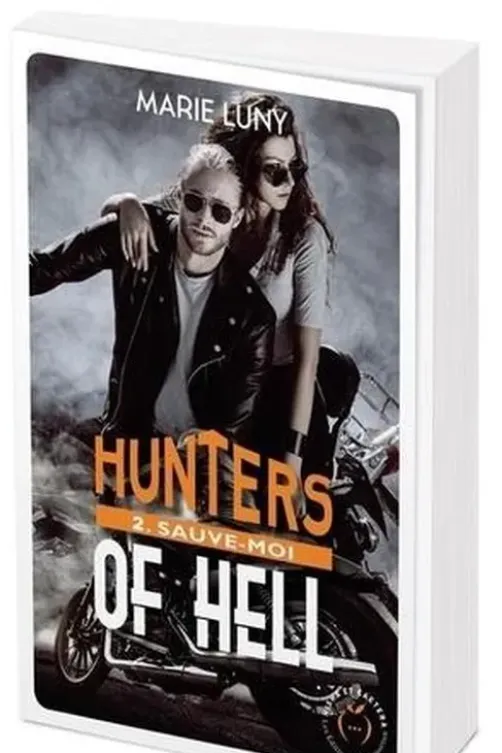 Hunters of Hell Tome 2 : Sauve-moi, Marie Luny