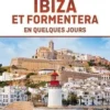 Ibiza et Formentera en quelques jours. 4e édition. Avec 1 Plan détachable, Isabella Noble