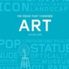 100 ideas that changed art. Edition en anglais, Michael Bird