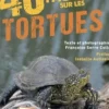 40 idées fausses sur les tortues, Françoise Serre-Collet