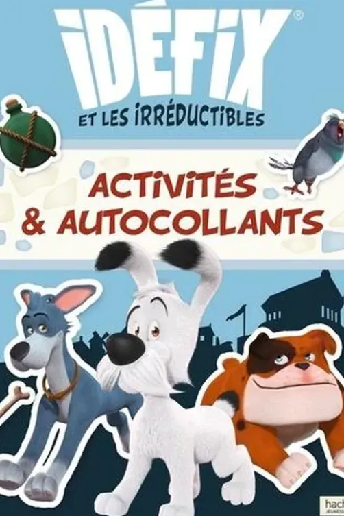 Idéfix et les Irréductibles. Activités & autocollants, Hachette