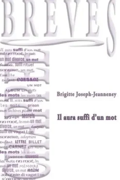 Il aura suffi d'un mot, Brigitte Joseph-Jeanneney
