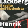 Il codice dell'illusionista. Edition en italien, Camilla Läckberg