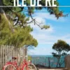 Ile de Ré. Edition 2021, Petit Futé