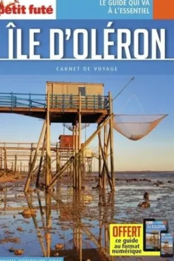 Ile d'Oléron. Edition 2022, Petit Futé