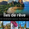 Iles de rêve. 50 itinéraires autour du monde, Claude Morneau