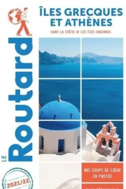 Iles grecques et Athènes. Sans la Crète et les Iles ioniennes, Edition 2021-2022, avec 1 Plan détachable, Le Routard