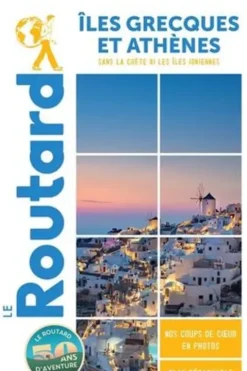 Iles grecques et Athènes. Sans la Crète ni les Iles Ioniennes, Edition 2023-2024, avec 1 Plan détachable, Le Routard