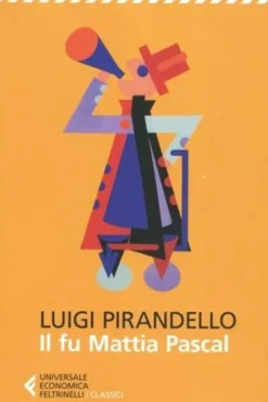 Il fu Mattia Pascal. Edition en italien, Luigi Pirandello