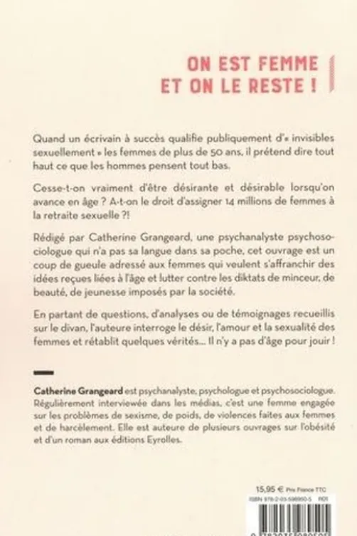 Il n'y a pas d'âge pour jouir ! La retraite sexuelle n'aura pas lieu !, Catherine Grangeard