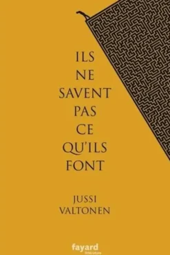Ils ne savent pas ce qu'ils font, Jussi Valtonen