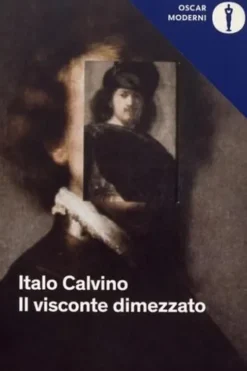Il visconte dimezzato. Edition en italien, Italo Calvino
