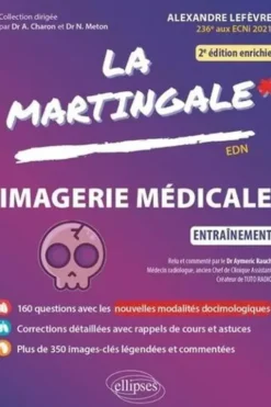 Imagerie médicale. Entraînement, 2e édition revue et augmentée, Alexandre Lefèvre