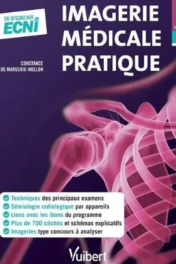 Imagerie médicale pratique. 3e édition, Constance de Margerie-Mellon