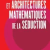Images et architectures mathématiques de la séduction, Agnès Callu