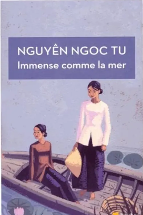 Immense comme la mer, Ngoc Tu Nguyên