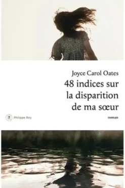 48 indices sur la disparition de ma soeur, Joyce Carol Oates