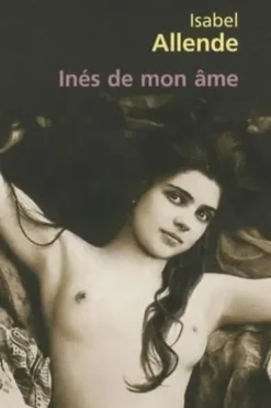 Inès de mon âme, Isabel Allende