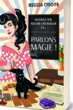 Installe toi, allume une bougie et... Parlons magie !, Melissa Cynova