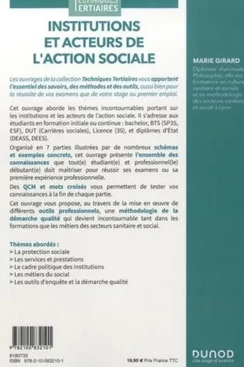 Institutions et acteurs de l'action sociale. La protection sociale - Les services et prestations - Le cadre politique des institutions - Les métiers du social - Les outils d'enquête et la démarche qualité, Marie Girard