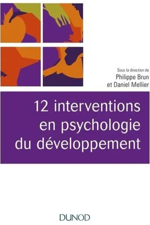 12 interventions en psychologie du développement, Philippe Brun