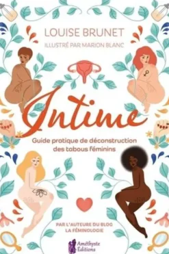 Intime. Guide pratique de déconstruction des tabous féminins, Louise Brunet