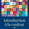 Introduction à la couleur. Des discours aux images, Jacques Aumont