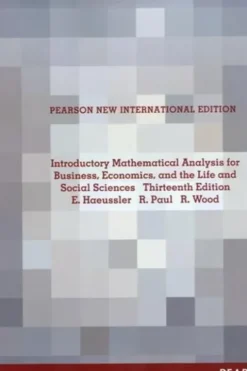 Introductory Mathematical Analysis for Business, Economics, and the Life and Social Sciences. 13th edition. Edition en anglais, Ernest F. Haeussler