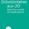 (In)volontaires aux JO. Récit d'un conflit du travail gratuit, Maud Simonet