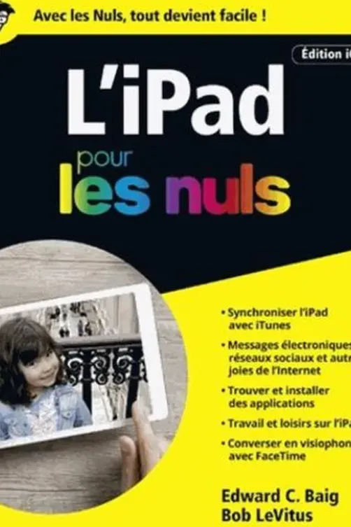 IPad pour les nuls. Edition iOS11, Edward C. Baig
