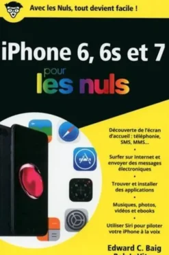 iPhone 6 et 6s et 7 pour les nuls, Edward C. Baig