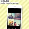 iPhotographie, le guide. #cadrer, #retoucher, #partager, John Hollingsworth