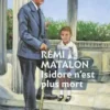 Isidore n'est plus mort, Rémi Matalon