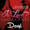 Is it love ? Daryl, Cali Keys