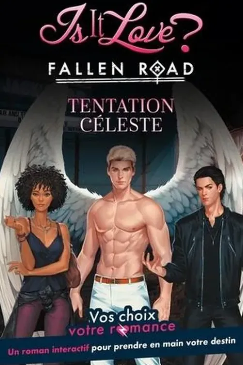 Is it love ? Fallen road : Tentation céleste. Vos choix, votre romance, C.S. Ringer