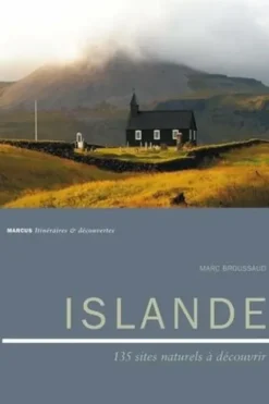 Islande. 130 sites naturels à découvrir, Marc Broussaud