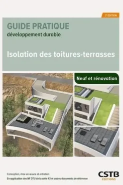Isolation des toitures-terrasses. Conception, réalisation et entretien, 3e édition, Giuliano Camillato