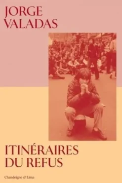 Itinéraires du refus, Jorge Valadas