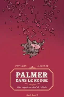 Jack Palmer : Palmer dans le rouge. Une enquête en bord de Médoc, Pétillon