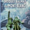 Jacques Balmat du Mont-Blanc, Charles Rochat-Cenise