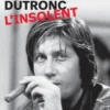 Jacques Dutronc, l'insolent, Frédéric Quinonero