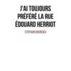 J'ai toujours préféré la rue Edouard Herriot, Stéphan Bourcieu
